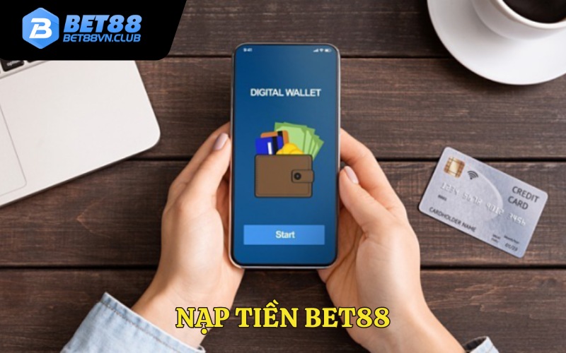 Các loại hình nạp tiền Bet88 phổ biến